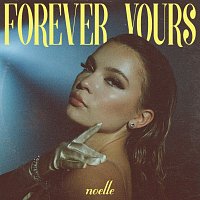 noelle – Forever Yours