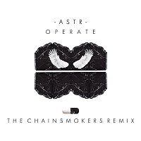 ASTR – Operate (Chainsmokers Remix)