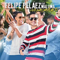 Felipe Peláez, Maluma – Vivo Pensando En Ti