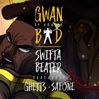 Swifta Beater – GIYB (feat. Ghetts & Safone)
