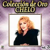 Chelo – Colección de Oro: La Voz Tropical, Vol. 3