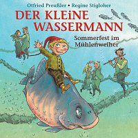 Otfried Preuszler, Regine Stigloher – Der kleine Wassermann - Sommerfest im Muhlenweiher