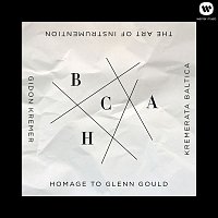 Gidon Kremer, Kremerata Baltica – The Art of Instrumentation: Homage to Glenn Gould