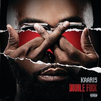 Kaaris – Double Fuck