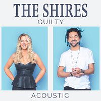 The Shires – Guilty [Acoustic]