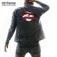 Rob Thomas – Chip Tooth Smile CD