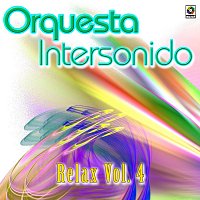 Orquesta Intersonido – Relax, Vol. 4