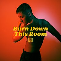 Ruben – Burn Down This Room