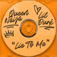 Queen Naija, Lil Durk – Lie To Me