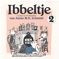 Hetty Blok, Joop Doderer, Annemarie van Ees, Jan Oradi, Trio Lemaire – Ibbeltje 2: Liedjes en Verhaaltjes van Annie M.G. Schmidt