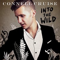 Connell Cruise – Into The Wild