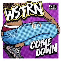 WSTRN – Come Down
