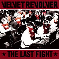 Velvet Revolver – The Last Fight