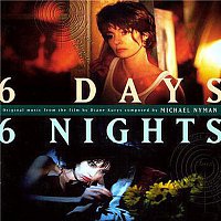 Michael Nyman – Six Days, Six Nights