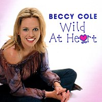 Beccy Cole – Wild At Heart