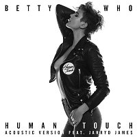 Betty Who, Jarryd James – Human Touch (Acoustic Version)