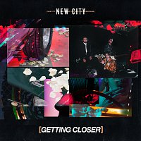 NEW CITY – Getting Closer