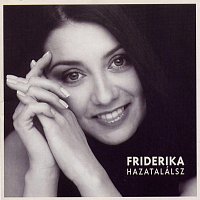Friderika – Hazatalálsz