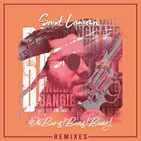 Saint Lanvain – Oh Bang! Bang! Bang! [Remixes]