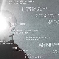 Rubin et Le Paradoxe, Brigitte Fontaine – Le Matin Des Magiciens [Remixes]