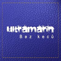 Ultramarin – Bez keců MP3