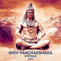 Shagun Sodhi, Pratham – Shiv Panchakshara Stotram [Lofi]