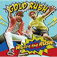 GOLD RUSH – We Are The Rush
