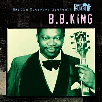 B.B. King – Martin Scorsese Presents The Blues: B.B. King