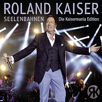 Roland Kaiser – Seelenbahnen - Die Kaisermania Edition (Live)