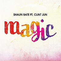Shaun Bate, Clint Jun – Magic