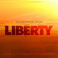 Mattias Barjed – Liberty (Music from the TV Series "Liberty")