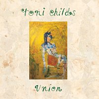 Toni Childs – Union