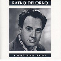 Ratko Delorko – Ratko Delorko - Portrat eines Tenors
