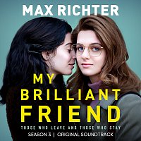 Max Richter – My Brilliant Friend, Season 3 [Original Soundtrack]