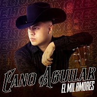 Cano Aguilar – El Mil Amores