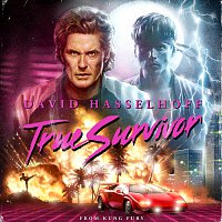 David Hasselhoff – True Survivor [From "Kung Fury"]