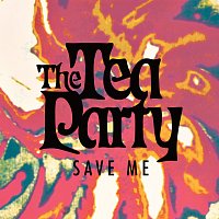 The Tea Party – Save Me [2021 Remaster]