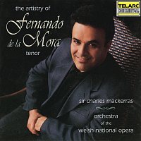 Fernando De La Mora, Sir Charles Mackerras, Welsh National Opera Orchestra – The Artistry of Fernando de la Mora