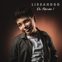 Lissandro – Oh Maman !