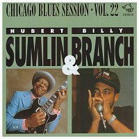 Hubert Sumlin & Billy Branch – Chicago Blues Session Vol. 22