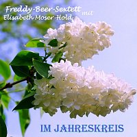 Freddy-Beer-Sextett mit Elisabeth Moser-Hold – Im Jahreskreis