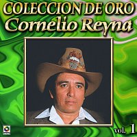 Cornelio Reyna – Colección de Oro, Vol. 1