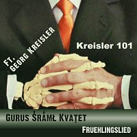 Gurus Šramł Kva?et, Georg Kreisler – Frühlingslied - Kreisler 101 (feat. Georg Kreisler)