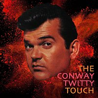 Conway Twitty – The Conway Twitty Touch (Remastered)