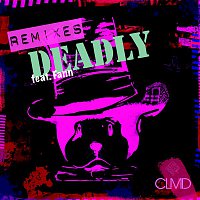 CLMD, Fann – Deadly (Remixes)