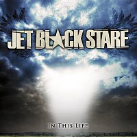 Jet Black Stare – In This Life