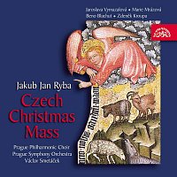 Pražský filharmonický sbor, Symfonický orchestr hl. m. Prahy FOK, Václav Smetáček – Ryba: Czech Christmas Mass