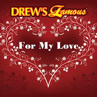 Drew's Famous For My Love