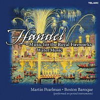 Martin Pearlman, Boston Baroque – Handel: Music for the Royal Fireworks & Water Music