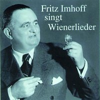 Fritz Imhoff – Fritz Imhoff singt Wienerlieder